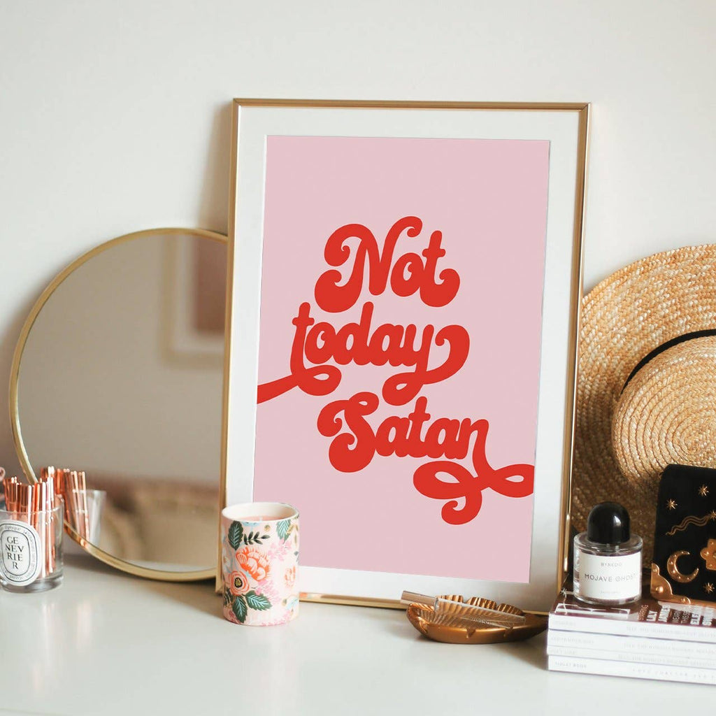 Not Today Satan Art Print 8x10
