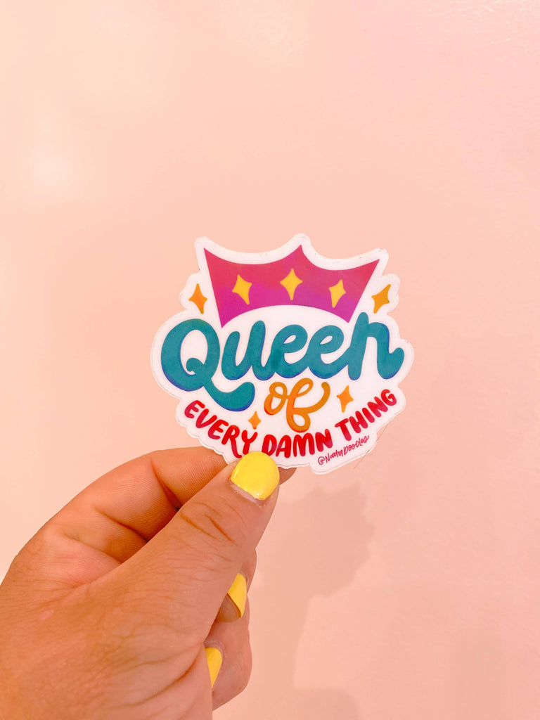 Queen of Every Damn Thing