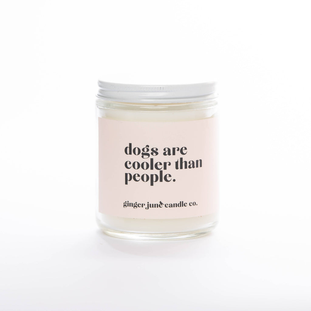 Dogs are Cooler than People Non-Toxic Soy Candle