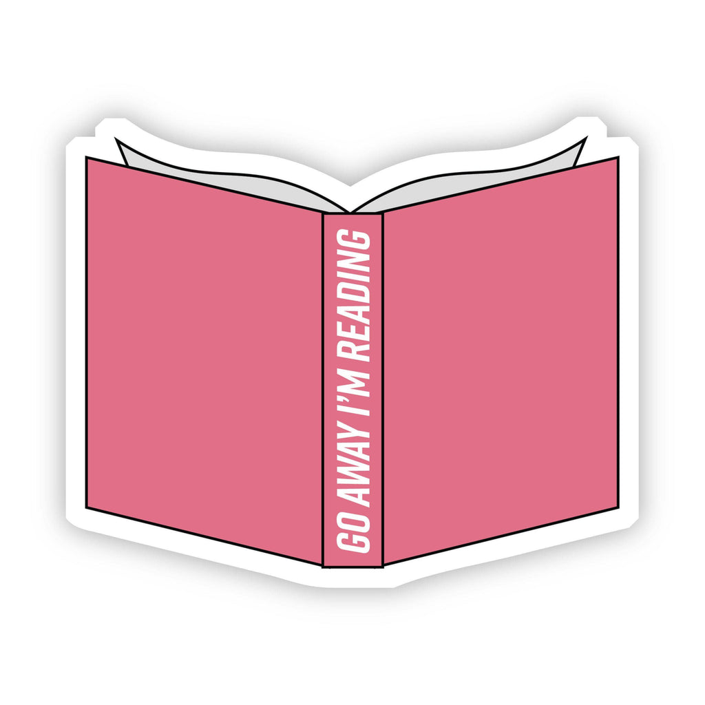 Go Away I'm Reading Sticker