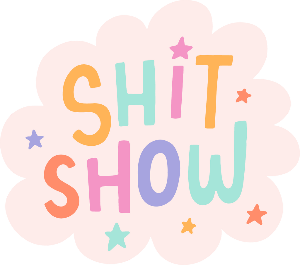 Shit Show Sticker
