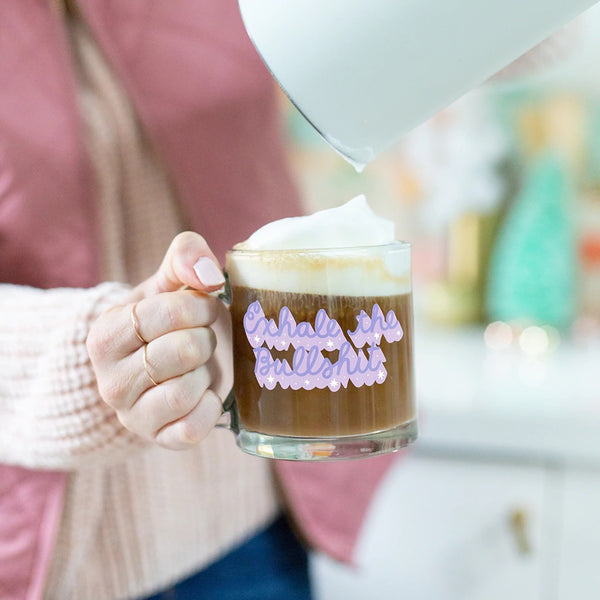 Glass Mug: Exhale the Bullsh*t
