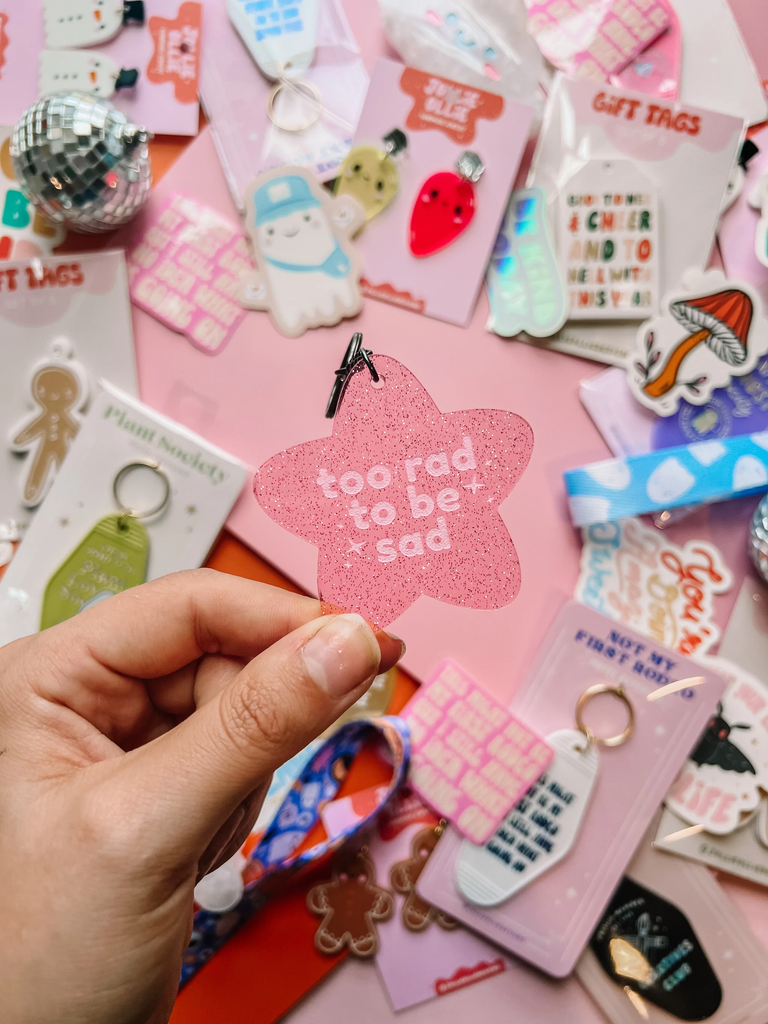 Too Rad to Be Sad Keychain