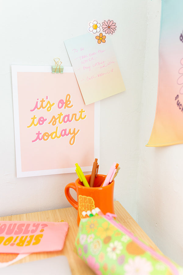 8 x 10 Poster - It's Ok To Start Today